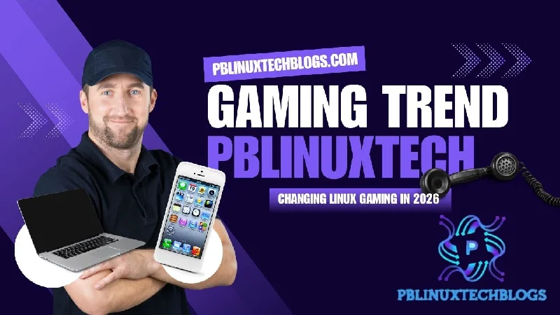 Gaming Trend PBLinuxTech