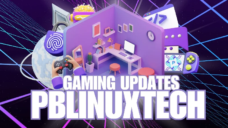 Gaming Updates PBLinuxTech