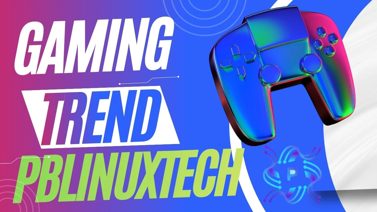 How Gaming Trend PBLinuxTech Solves the Old Linux Gaming Problems