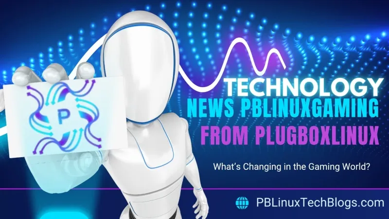 Technology News Pblinuxgaming From Plugboxlinux